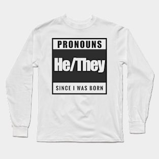He/They Long Sleeve T-Shirt